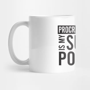 Procrastination is my superpower Mug